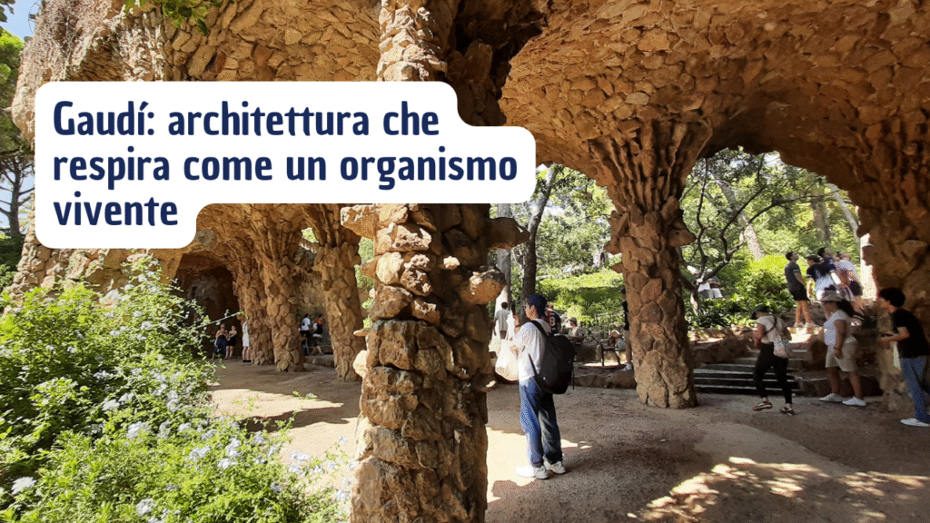 Gaudí e la Natura: come l’osservazione diventa arte e ispirazione